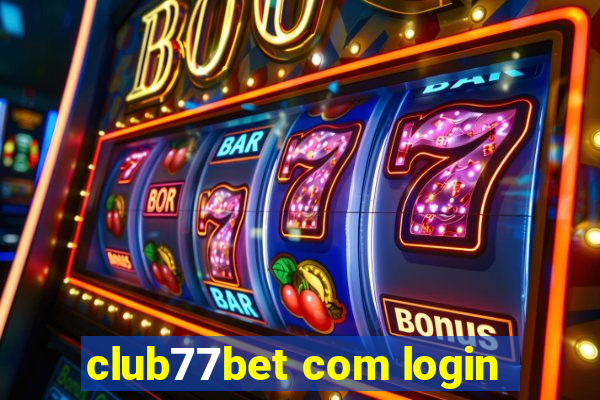 club77bet com login